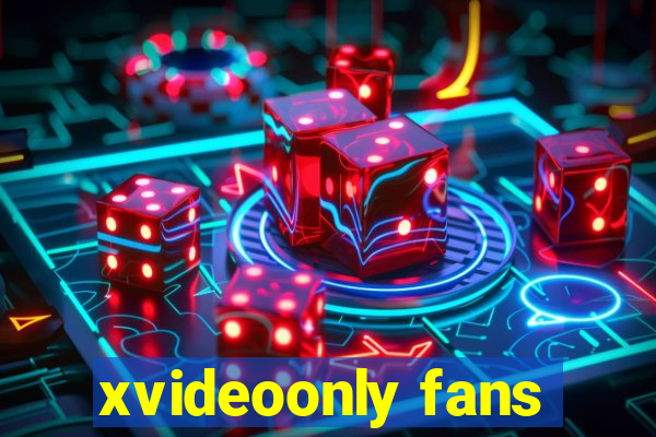 xvideoonly fans